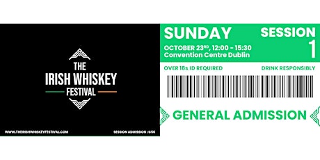 The Irish Whiskey Festival Expo (Sunday - Session 1)
