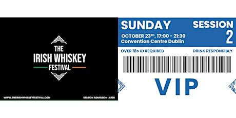 The Irish Whiskey Festival Expo (Sunday - Session 2) VIP TICKET