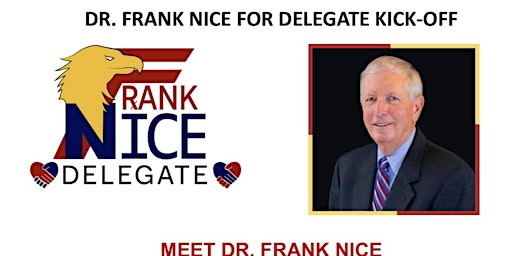 Dr. Frank Nice for Delegate Kick-off!