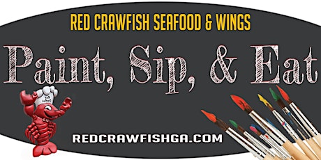 LAWRENCEVILLE | Red Crawfish Seafood & Wings Paint, Sip & Eat | Aug 15