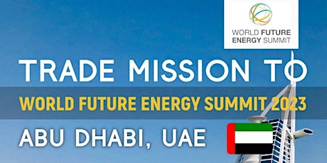 Trade Mission to World Future Energy Summit 2023