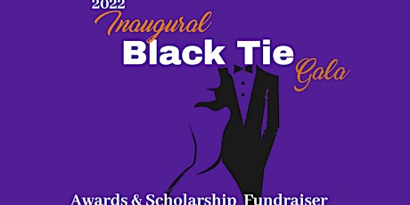 2022 Inaugural Black Tie Gala Awards Scholarship Fundraiser