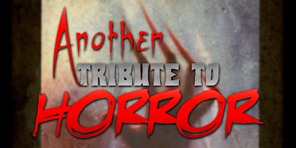 Another Tribute to Horror (Ages 18+)