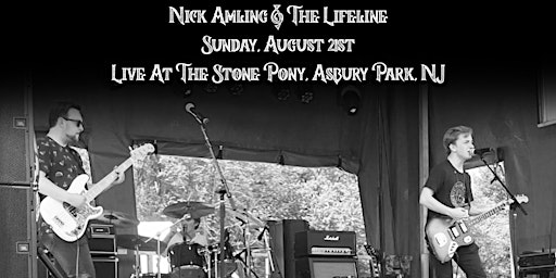 Nick Amling & The Lifeline - The Stone Pony, Asbury Park, NJ.