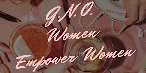 Girls Night Out: Networking Event