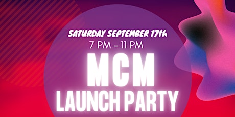 MCM Launch Party- Liberation!