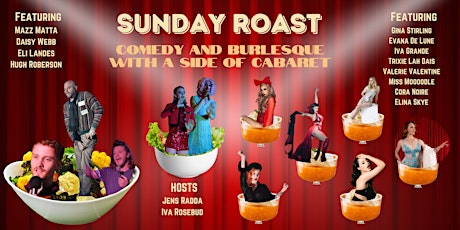 Sunday Roast Extravaganza - Comedy and Burlesque with a side of Cabaret