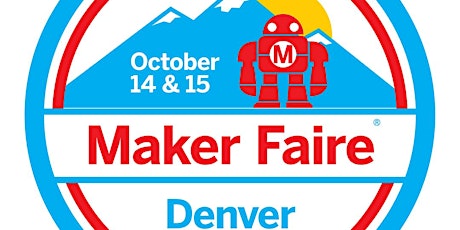 Imagen principal de Maker Faire Denver 2017