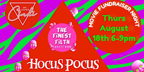 THE FINEST FILTH Movie Fundraiser Night! 'HOCUS POCUS'