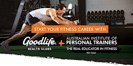 Join AIPT & Goodlife Health Clubs Ipswich for a Career in Fitness Session