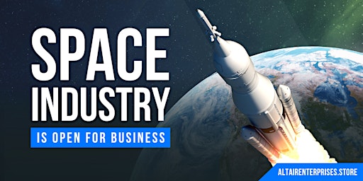 Space Industry Is Open For Business