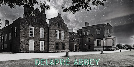 Delapre Abbey Ghost Hunt - Northampton