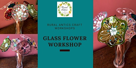 Glass Flowers Workshop