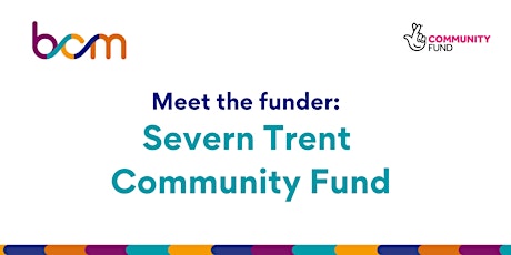 Meet the funder: Severn Trent Community Fund (online event)
