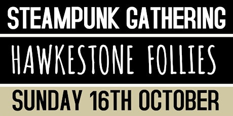 Hawkestone Park Follies - Steampunk Gathering  primärbild