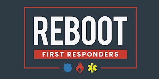 REBOOT Recovery for First Responders