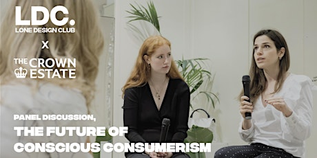 Lone Design Club x The Crown Estate | The Future of Conscious Consumerism