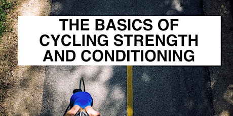 THE BASICS OF CYCLING STRENGTH AND CONDITIONING primary image