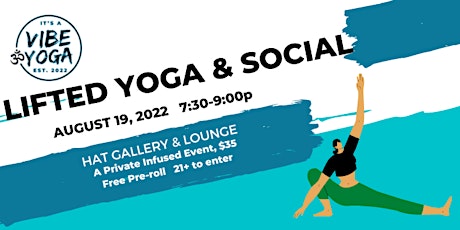 A Lifted, 420 Friendly, Social and Yoga Flow