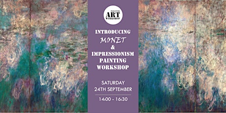 Introducing Monet and Impressionism Painting Workshop