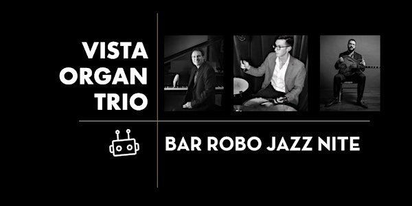 Vista Organ Trio-Jazz Nite