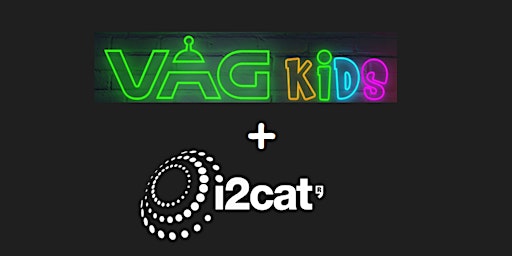 VAG KIDS + i2cat