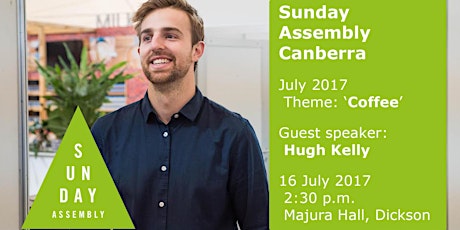 Sunday Assembly Canberra: July 2017: 'Coffee' feat barista champ Hugh Kelly primary image