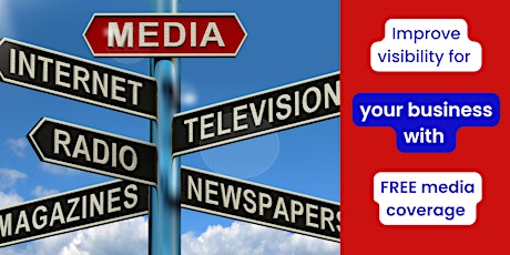 Improve visibility for your business with FREE media coverage
