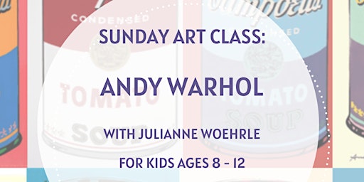 Art Class for Kids: Andy Warhol