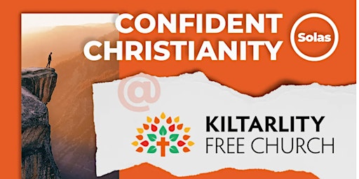 Confident Christianity Half Day Conference (Solas)