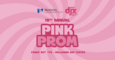10th Annual Norton Cancer Institute 99.7 WDJX PINK PROM