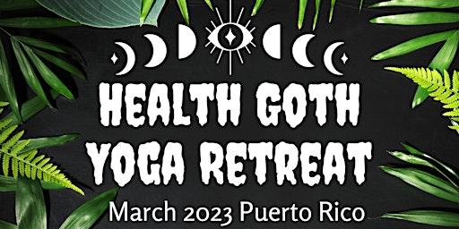 Health Goth Yoga Retreat in Puerto Rico