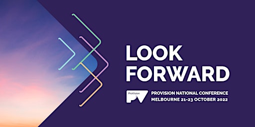 Look Forward - ProVision National Conference 2022 (Non Member Registration)