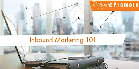 Inbound Marketing 101 - Quit Searching for New Customers, Let Them Find You Instead.