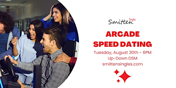 Arcade Speed Dating - Des Moines