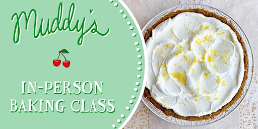 Lemon Icebox Pie : Hands-on Baking Class (In Person)