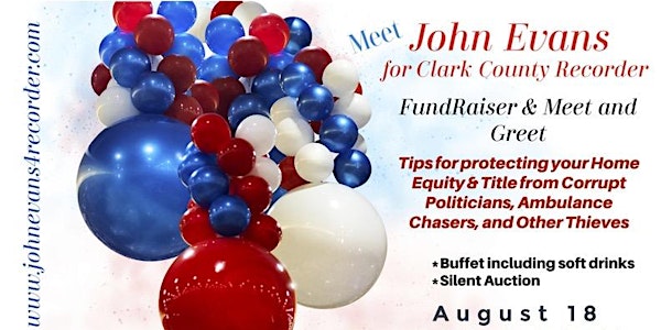 John Evans for Clark County Recorder Fundraiser & Meet and Greet
