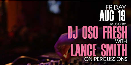 DJ Oso Fresh with Lance Smith on percussions