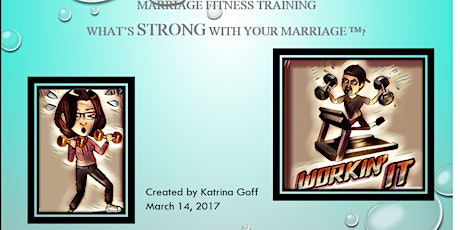 Marriage Fitness Training: What's STRONG with Your Marriage: Session 1 primary image