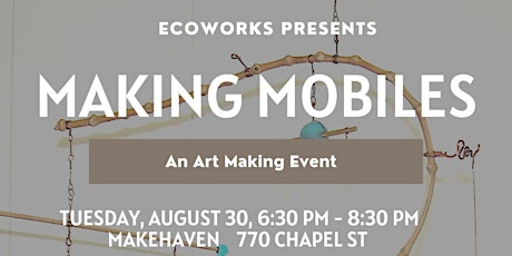 EcoWorks Creative Reuse Design Lab - Making Mobiles with Nadine Nelson