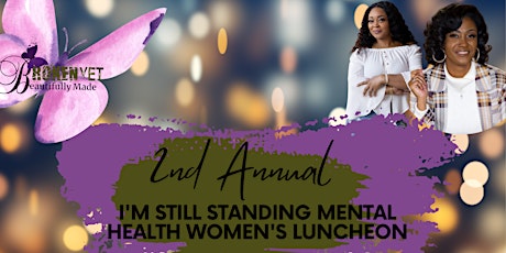 I'm Still Standing Mental Health Women's Luncheon