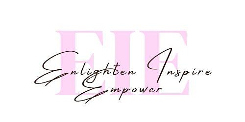 Enlighten, Inspire, Empower Women's Summit