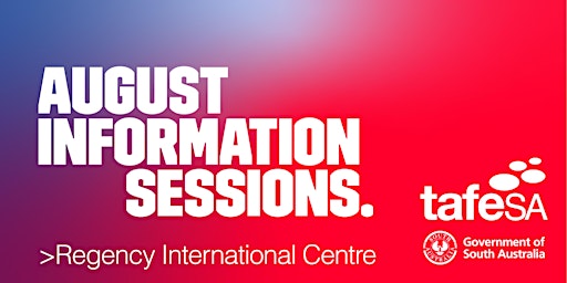TAFE SA Regency International Centre Information Session