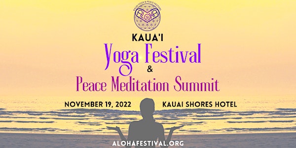 ALOHA Kauai Yoga & Peace Festival 2022, November 19