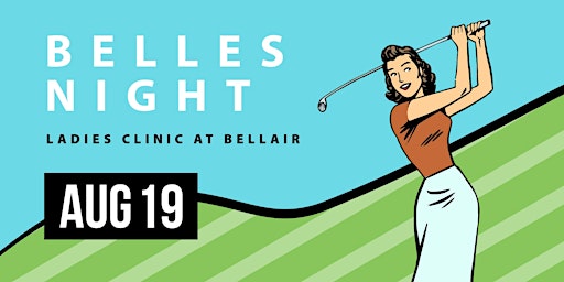 "Belles Night" Ladies Clinic