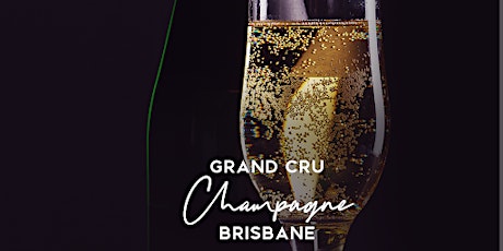 Grand Cru Champagne Tasting Brisbane 20th October 2022 6.30pm