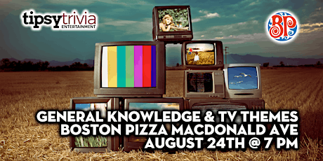 Tipsy Trivia's General Knowledge w/TV - Aug 24th 7pm - BP's MacDonald Ave