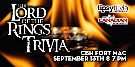 Tipsy Trivia's Lord of the Rings Trivia - Sep 13th 7pm - CBH Fort Mac
