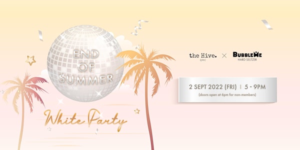 (POSTPONED) End of Summer White Party with BubbleMe
