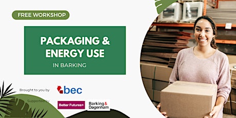 Packaging & Energy Use in Barking